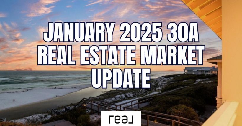 30A Real Estate Market Update – January 2025: Home Prices, Sales Trends & What’s Next